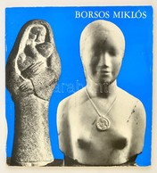 Borsos Miklós Gy?jteményes Kiállítása. Összeáll.: L. Kovásznai Viktória. Bp., 1976, MNG. Papírkötésben, Jó állapotban. - Non Classificati