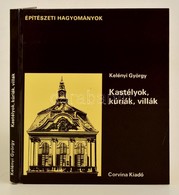 Kelényi György: Kastélyok, Kúriák, Villák. 1974, Corvina. Kiadói Kartonált Kötés, Jó állapotban. - Non Classificati