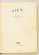 Szántó Tibor: A Bet? II. Kötet. A Bet?történet és Korszer? Bet?m?vészet Rövid áttekintése. Bp.,1966, Akadémiai Kiadó. Ga - Unclassified