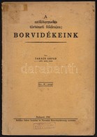 Takács Árpád: A Sz?l?termelés Történeti Földrajza; Borvidékeink. Bp.,1942, Bethlen Gábor Irodalmi és Nyomdai Rt.,73+1+2  - Unclassified