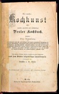 St. Hilaire, Josephine: Die Wahre Kochkunst Oder Neuestes Geprüftes Und Vollständiges Pester Kochbuch. Pest, 1869, Eggen - Non Classés