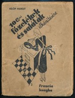 Fülöp Margit: 100 Mód F?zelékek és Saláták Elkészítésére. Bp.,1936, Cserépfalvi. Kiadói Papírkötés, Javított Kötéssel, K - Non Classés