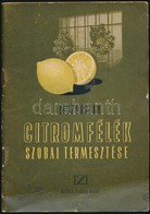 Jeszenszky: Citromfélék Szobai Termesztése. Bp., 1954. Mez?gazdasági 62p. - Unclassified