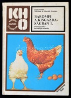 Miklósné Dr. Horváth Erzsébet: Baromfi A Kisgazdaságban I. Pecsenyecsirke és árutojás Termelés. Bp., 1985. Mez?gazdasági - Non Classificati