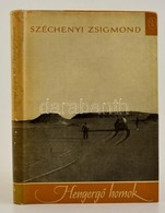 Széchényi Zsigmond: Hengerg? Homok. Sivatagi Vadásznapló. Bp., 1964, Szépirodalmi Könyvkiadó. Fekete-fehér Fotókkal Illu - Non Classés