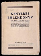 Kenyeres Emlékkönyv. Dr. Kenyeres Balázs Egyetemi Nyilvános Rendes Tanár Negyven éves Tanári M?ködése Alkalmából Tisztel - Non Classés