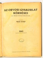 1943 Milkó Vilmos Dr. (szerk.): Az Orvosi Gyakorlat Kérdései. Az Orvosi Hetilap Melléklete. 16. évfolyam. Teljes évfolya - Zonder Classificatie