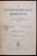 Bókay János Et Al.: A Gyermekorvoslás Tankönyve. Bp., 1916, Mai Henrik és Fia. Részben Elváló Vászonkötésben, Egyébként  - Unclassified