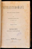 Garamszegi (Lubrich) Ágost: Neveléstudomány. IV. Kötet: Különös Tanítástan. Bp.,1878, 'Hunyadi Mátyás' Intézet-ny., 500  - Non Classés