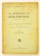 1911 Vízügyi Közlemények I. évf. 2. Szám. Morvaszabályozás 24 Fényképpel és Két Kihajthható Térképpel. - Zonder Classificatie