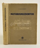 N. M. Glagolev: Motorosmozdonyok. Fordította: Pompe István, Berecz István. Bp.,1953, Közlekedési Kiadó. Kiadói Félvászon - Non Classés