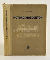 N. M. Glagolev: Motorosmozdonyok. Fordította: Pompe István, Berecz István. Bp.,1953, Közlekedési Kiadó. Kiadói Félvászon - Zonder Classificatie