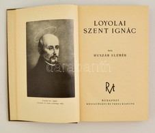 Huszár Elemér: Loyolai Szent Ignác. Bp.,1940,Rózsavölgyi és Társa. Kiadói Egészvászon-kötés, Kopott Gerinccel. - Non Classés