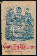 Móra Ferenc: Csalavári Csalevér újabb Kalandjai. Bp., Singer és Wolfner.  Kiadói Papírkötés, Megviselt állapotban. - Non Classificati