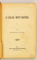 Tóvölgyi Titusz: A Lélek, Mint Egyén. Sepsiszentgyörgy.,1897, Jókai-Nyomda Rt. Átkötött Félvászon-kötés, Kopott, Foltos  - Non Classificati