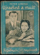 Peter Loring: Újraéled A Múlt. Fordította: Waldberg Vera. Bp.,é.n.,Palladis Rt. Kiadói Papírkötés, Kissé Sérült Gerincce - Unclassified