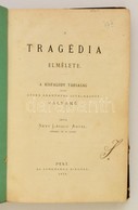 Névy László (Antal): A Tragédia Elmélete.+A Drámai Középfajok Elmélete.+ A Komédia Elmélete. (Egybekötve.) Pest, 1871, A - Unclassified