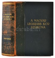 A Magyar Legújabb Kor Lexikona. Szerk.: Tátky Zoltán - Strazimir Oszkár. Bp., 1932, Magyar Legújabb Kor Lexikona Kiadása - Non Classés