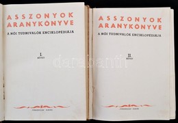 Asszonyok Aranykönyve I-II. Kötet. Bp., é.n.,Tündérujjak. Kiadói Aranyozott Félvászon-kötés, Kopott Borítóval. - Unclassified