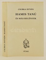 Csurka István: Hamis Tanú és Más Regények. Bp.,(1997),Püski. Kiadói Egészvászon-kötés, Kiadói Papír Véd?bortóban. 
A Sze - Zonder Classificatie