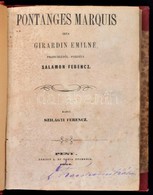 Girardin Emilné: Pontanges Marquis. Franciából Fordítá: Salamon Ferencné. Pest, 1854, Lukács L. és Társa-ny., 2+310+2 P. - Zonder Classificatie