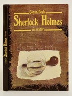 Sir Arthur Conan Doyle: Sherlock Holmes Visszatér
Bp., 1988. Ifjúsági - Unclassified