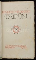 Lengyel Menyhért: Taifun. Bp., 1909, Nyugat. Kiadói Papírkötésben, A Címlapot és A Könyvdíszt Falus Elek Rajzolta, A Bor - Unclassified