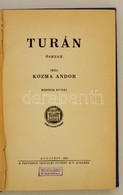 Kozma Andor: Turán. ?srege. Bp., 1926, Pantheon (,Globus-ny.), 188+3 P. Második Kiadás. Átkötött Félvászon-kötésben. - Unclassified