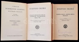 Euripides Drámái II-III. Kötet. Fordította, Bevezetésekkel és Jegyzetekkel Ellátta Csengeri János. Bp.,1915-1919, MTA. K - Unclassified