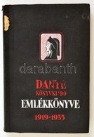 Dante Könyvkiadó Emlékkönyve. 1919-1935. Szerk.: Benedek Marcell. Bp., 1936, Dante. Kiadói Illusztrált Papírkötés, Egy H - Unclassified