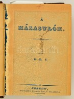 Kolligátum, öt Különféle Munkából, Közte Egy Els? Kiadású, Korai Eötvös József Munkával: 
[Eötvös József] B.E.J.: A Háza - Unclassified