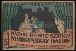 Medgyaszay-dalok. Bp.,1915, Nádor Kálmán. Kiadói Illusztrált Haránt-alakú Félvászon-kötés, Kopottas Borítóval. - Unclassified