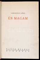 Gárdonyi Géza: Én Magam. Bp.,(1938), Dante. Kiadói Aranyozott Egészb?r-kötés, Kissé Kopottas Gerinccel. Számozott (1301. - Unclassified