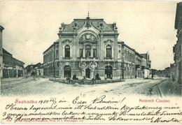 T2/T3 1900 Szabadka, Subotica; Nemzeti Casino (kaszinó). Kiadja Hans Nachbargauer / Casino (EK) - Zonder Classificatie