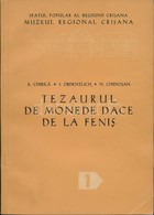 Chrilia - Ordentlich - Chidiosan: Tezaurul De Monede Dace De La Fenis (A Körösfényesi Dák Pénzek Kincsei). Muzeul Region - Zonder Classificatie