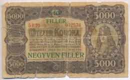 1923. 5000K T.W. Jelöléssel, Nyomdahely Jelölés Nélkül '40 FILLÉR NEGYVEN FILLÉR' Felülbélyegzéssel T:IV 
Adamo K39B - Non Classificati