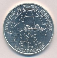 1993. 500Ft Ag 'Integráció Az Európai Közösségbe' T:BU Adamo EM130 - Unclassified