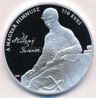 Fritz Mihály (1947-) 2013. 'A Magyar Himnusz 190 éves / Kölcsey Ferenc' Ezüstözött Fém Emlékérem (40mm) T:PP - Non Classificati