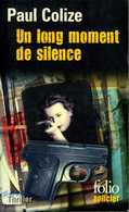 Folio Policier N° 728 : Un Long Moment De Silence Par Colize (ISBN 9782070455072) - NRF Gallimard