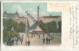 Berlin - Belle Alliance-Platz Und Friedrichstrasse Ca. 1900 - Kreuzberg