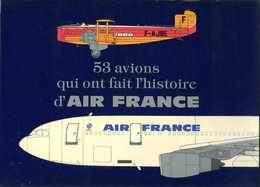 53 Avions Qui Ont Fait L'histoire D'Air France (édité  Pour Le Cinquantenaire De La Cie) - Flugzeuge