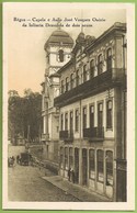 Régua - Capela E Asilo José Vasques Osório Da Infância Desvalida De Dois Sexos. Vila Real. - Vila Real