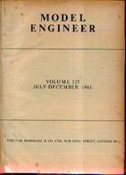 « MODEL ENGINEER – Volume 125 – July-December 1961 » - Ed. Percival Marshell & Co, Londres - English
