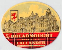 07408 "THE DREADNOUGHT HOTEL - CALLENDER - PERTHSHIRE  SCOTLAND" ETICH. ORIG. LABEL - Etiquettes D'hotels