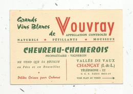 Carte De Visite , Grands Vins Blancs De VOUVRAY , Chevreau-Chamerois , CHANCAY , 2 Scans - Visitekaartjes