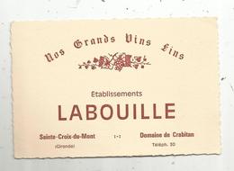 Carte De Visite , Grands Vins Fins , établissements LABOUILLE , SAINTE CROIX DU MONT ,Gironde , 2 Scans - Visiting Cards