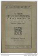 Königliche Museen Zu Berlin - Führer Durch Das Museum Für Völkerkunde - 15. Auflage - Berlin 1911 - 256 Seiten - Berlin