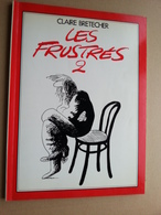 BRETECHER Les Frustrés 2 EO Broché Dépôt Légal 4e Trimestre 1976 - Frustrés, Les