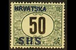 1918 ISSUES FOR CROATIA.  POSTAGE DUE 1918 50f Black & Green Perf 15 Watermark Stephen's Crown Type Wz 6 With "HRVATSKA  - Sonstige & Ohne Zuordnung