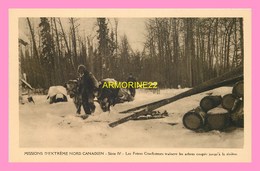 CPA MISSION D EXTREME NORD CANADIEN Les Frere Coadjuteurs Trainent Les Arbres Coupés .... - Other & Unclassified